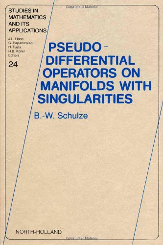 Beispielbild fr Pseudo-differential operators on manifolds with singularities. Studies in mathematics and its applications 24. zum Verkauf von Wissenschaftliches Antiquariat Kln Dr. Sebastian Peters UG