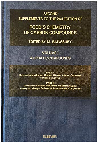Beispielbild fr Second Supplements to the 2nd Edition of Rodd's Chemistry of Carbon Compounds : Aliphatic Compounds : Part A: Hydrocarbons (Alkanes, Alkenes, Alkynes, . OF CARBON COMPOUNDS 2ND EDITION SUPPLEMENT) zum Verkauf von Phatpocket Limited