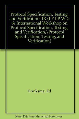 9780444883438: 1989 (9th) (Protocol Specification, Testing and Verification: International Workshop Proceedings)