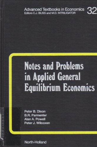 Stock image for Notes and Problems in Applied General Equilibrium Economics (Advanced Textbooks in Economics 32) for sale by MB Books