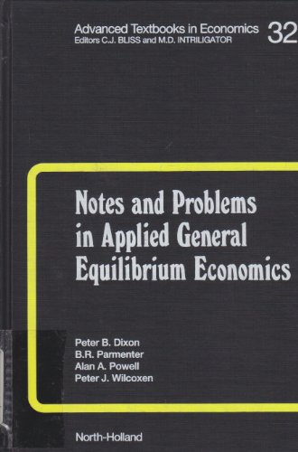 9780444884497: Notes and Problems in Applied General Equilibrium Economics (Volume 32) (Advanced Textbooks in Economics, Volume 32)