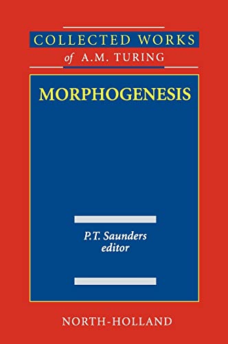 Beispielbild fr Morphogenesis (Volume 3) (Collected Works of A.M. Turing, Volume 3) zum Verkauf von BooksRun