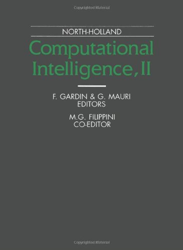 Beispielbild fr Computational Intelligence II: Proceedings of the International Symposium Computational Intelligence 89' Milan, Italy, 25-27 September, 1989 zum Verkauf von Ammareal