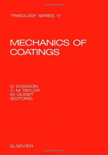 Stock image for Mechanics of Coatings : Proceedings of the 16th Leeds-Lyon Symposium on Tribology, Lyon, France, 5-8 September, 1989 (Tribology Ser., Vol. 17) for sale by RWL GROUP  (Booksellers)