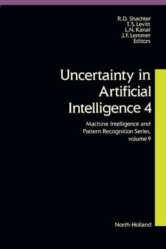 Stock image for Uncertainty in Artificial Intelligence 4 (Machine Intelligence and Pattern Recognition) (v. 4) for sale by Wonder Book