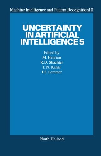 Beispielbild fr Uncertainty in Artificial Intelligence 5 (Machine Intelligence and Pattern Recognition) (v. 5) zum Verkauf von HPB-Red