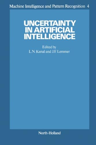 Beispielbild fr Uncertainty in Artificial Intelligence (Machine Intelligence and Pattern Recognition, 4) zum Verkauf von NEPO UG