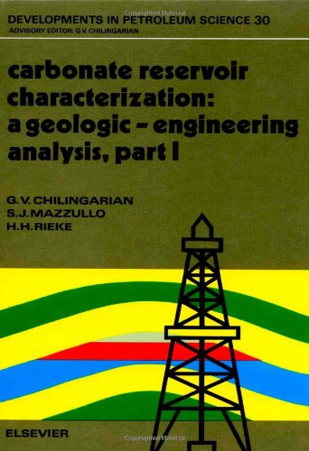 Stock image for Carbonate Reservoir Characterization: A Geologic-Engineering Analysis, Part I (Developments in Petroleum Science). Second Edition for sale by Zubal-Books, Since 1961