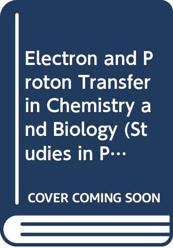 Beispielbild fr Electron and Proton Transfer in Chemistry and Biology zum Verkauf von Better World Books