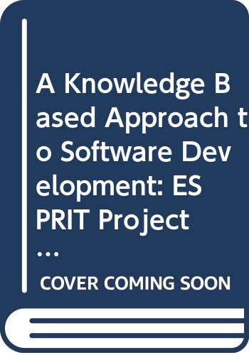 9780444888860: A Knowledge Based Approach to Software Development: Esprit Project Aspis