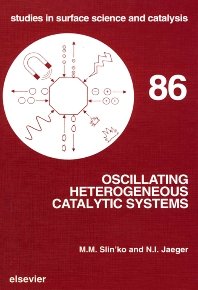 Beispielbild fr Oscillating Heterogeneous Catalytic Systems (Volume 86) (Studies in Surface Science and Catalysis, Volume 86) zum Verkauf von dsmbooks