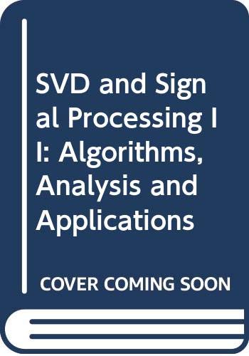 Stock image for SVD and Signal Processing, II. Algorithms, Analysis and Applications for sale by Zubal-Books, Since 1961