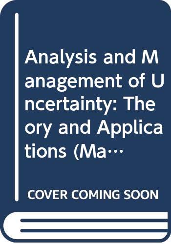 9780444889010: Analysis and Management of Uncertainty: Theory and Applications