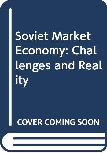 Imagen de archivo de Soviet Market Economy: Challenges and Reality a la venta por Phatpocket Limited