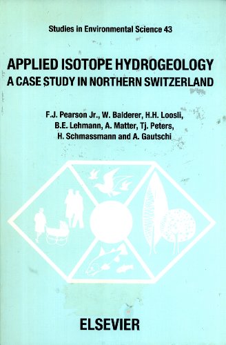 Imagen de archivo de Applied Isotype Hydrogeology: A Case Study in Northern Switzerland (Studies in Environmental Science, No. 43) a la venta por Zubal-Books, Since 1961