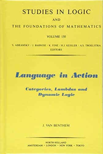 9780444890009: Language in Action: Categories, Lambdas and Dynamic Logic: Volume 130