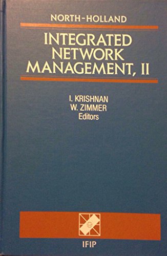 Stock image for Integrated Network Management, II: Proceedings of the Ifip Tc6/Wg 6.6 Second International Symposium on Integrated Network Management, Cryst for sale by Ammareal