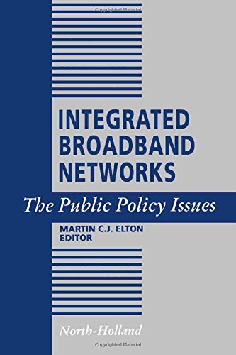 9780444890689: Integrated Broadband Networks: The Public Policy Issues