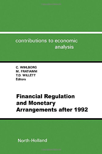Imagen de archivo de Financial Regulation and Monetary Arrangements After 1992: v. 204 (Contributions to Economic Analysis) a la venta por Cambridge Rare Books