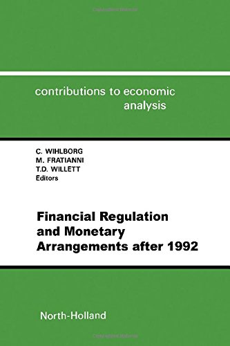 9780444890832: Financial Regulation and Monetary Arrangements After 1992: Volume 204