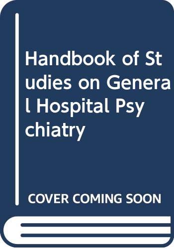 Imagen de archivo de Handbook of Studies on General Hospital Psychiatry a la venta por Wonder Book