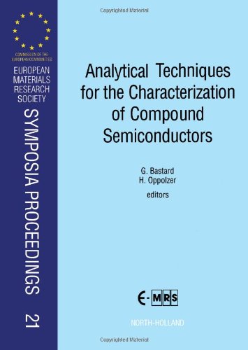 9780444891969: Analytical Techniques for the Characterization of Compound Semiconductors: Proceedings of Symposium D of the 1990 E-MRS Fall Conference, Strasbourg, ... Research Aociety Symposia Proceedings S.)