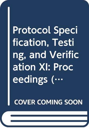 Stock image for Protocol Specification, Testing, and Verification XI for sale by Zubal-Books, Since 1961