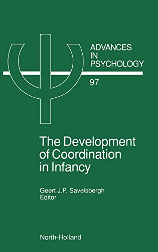 9780444893284: The Development of Coordination in Infancy