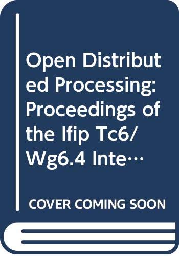 Immagine dell'editore per Open Distributed Processing : Proceedings of the IFIP TC6/WG6.4 International Workshop on Open Distributed Processing ; Berlin, Germany, 8-11 October 1991 / Jan de Meer, Volker Heymer . [Eds.]. venduto da Antiquariat + Buchhandlung Bcher-Quell