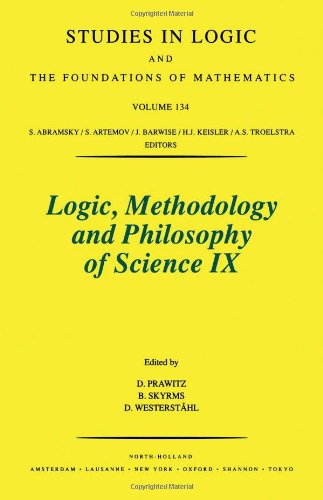 Beispielbild fr Logic, Methodology and Philosophy of Science: Proceedings of the Ninth International Congress, Uppsala, Sweden, 1991 (Studies in Logic and the Foundations of Mathematics) (Volume 9) zum Verkauf von Anybook.com