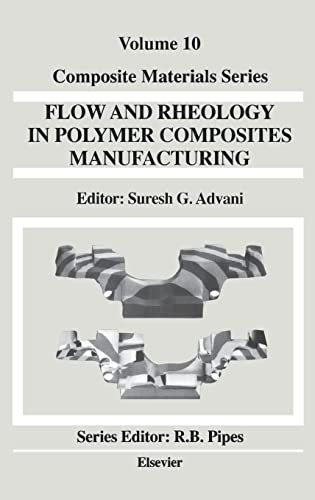 9780444893475: Flow and Rheology in Polymer Composites Manufacturing: Volume 10