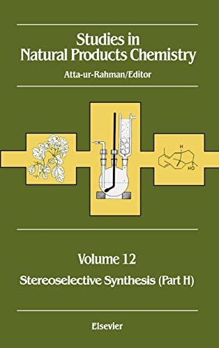 Imagen de archivo de Studies in Natural Products Chemistry: Stereoselective Synthesis: Volume 12 a la venta por Chiron Media