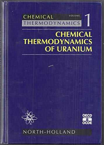Beispielbild fr Chemical thermodynamics of uranium. Chemical thermodynamics 1. zum Verkauf von Wissenschaftliches Antiquariat Kln Dr. Sebastian Peters UG