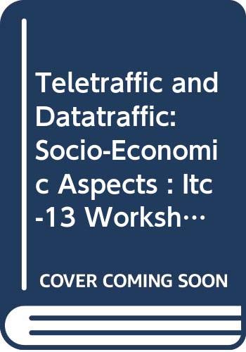 Stock image for Teletraffic and Datatraffic. Socio-Economic Aspects. North-Holland Studies in Telecommunication, Volume 17 for sale by Zubal-Books, Since 1961