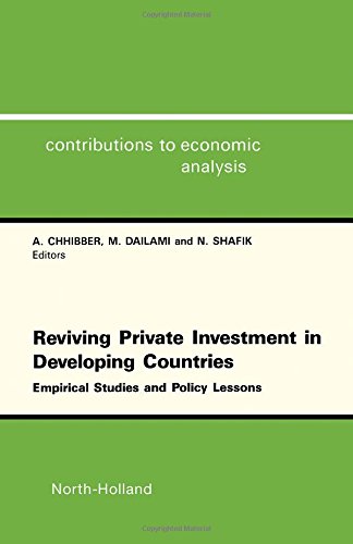 Beispielbild fr Reviving Private Investment in Developing Countries : Empirical Studies and Policy Lessons (Contributions to Economic Analysis; 208) zum Verkauf von PsychoBabel & Skoob Books