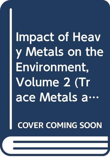 Stock image for Impact of Heavy Metals in the Environment: Trace Metals in the Environment Volume 2 for sale by Monroe Street Books
