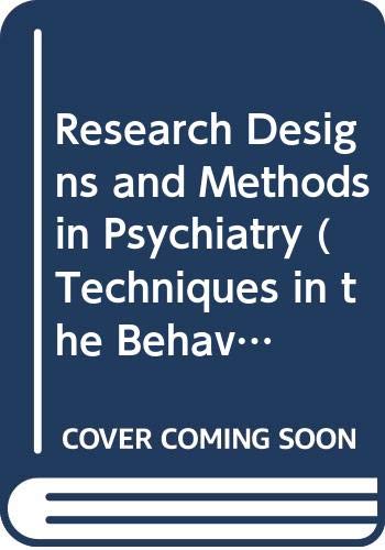 Beispielbild fr Research Designs and Methods in Psychiatry (Techniques in the Behavioral and Neural Sciences, Vol 9) zum Verkauf von Wonder Book