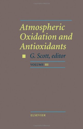 Imagen de archivo de Atmospheric Oxidation and Antioxidants, Vol. 3 a la venta por Bookmonger.Ltd