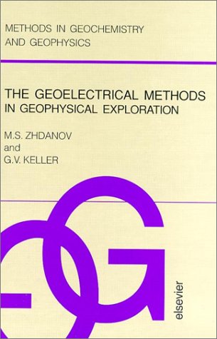 Imagen de archivo de The Geoelectrical Methods in Geophysical Exploration (Methods in Geochemistry and Geophysics) a la venta por Book Deals