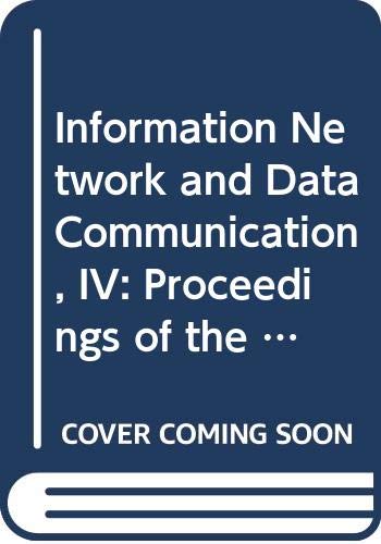 Stock image for Information Network and Data Communication, IV: Proceedings of the Ifip Tc6 International Conference on Information Network and Data Communication, (IFIP Transactions C: Communication Systems) for sale by medimops