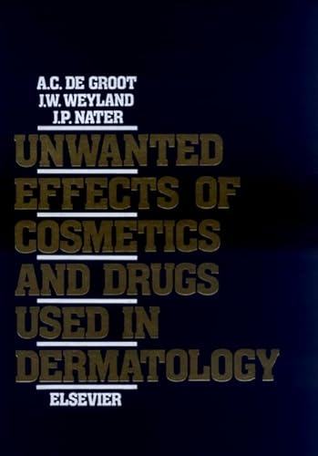 9780444897756: Unwanted Effects of Cosmetics and Drugs used in Dermatology