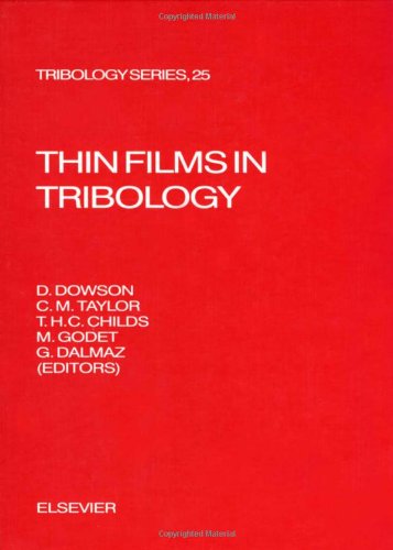 Stock image for Thin Films in Tribology (LEEDS-LYON SYMPOSIUM ON TRIBOLOGY//PROCEEDINGS) for sale by mountain