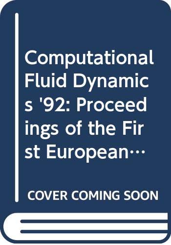 9780444897930: Proceedings of the First European Conference, Brussels, Belgium, 7-11 September 1992 (1st) (Computational Fluid Dynamics)