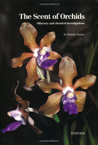 9780444898418: The Scent of Orchids: Olfactory and Chemical Investigations