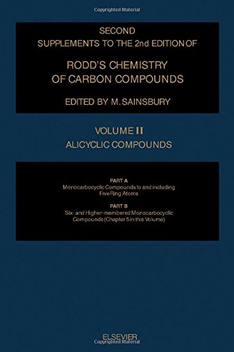 Stock image for Second Supplements to the 2nd Edition of Rodd's Chemistry of Carbon Compounds : Alicyclic Compounds : Part A: Monocarbocyclic Compounds to and . Chemistry of Carbon Compounds 2nd Edition) for sale by Bookmonger.Ltd