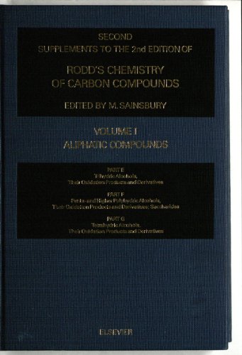 9780444898739: Aliphatic Compounds: Trihydric Alcohols, Their Oxidation Products and Derivatives, Pentaand Higher Polyhydric Alcohols, Their Oxidation Products and ... of Rodd's Chemistry of Carbon Compounds)