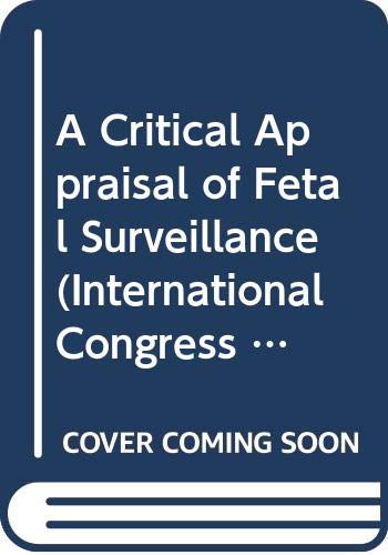 Beispielbild fr A Critical Appraisal of Fetal Surveillance (International Congress Series 1065) zum Verkauf von Zubal-Books, Since 1961