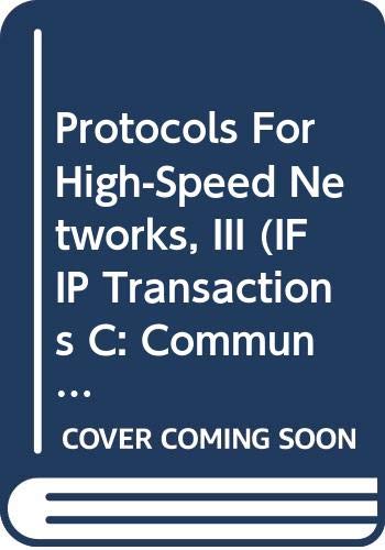 Imagen de archivo de Protocols For High-Speed Networks, III (IFIP Transactions C: Communication Systems) a la venta por Bookmonger.Ltd