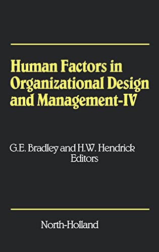 Stock image for Human Factors in Organizational Design and Management - IV: Development, Introduction and Use of New Technology - Challenges for Human Organization and Human Resource Development in a Changing World for sale by Alplaus Books