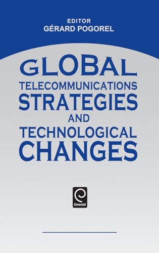 Beispielbild fr Global Telecommunications Strategies and Technological Changes zum Verkauf von Ammareal